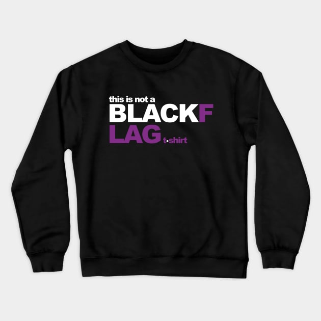 This is not a BLACK FLAG tshirt Crewneck Sweatshirt by reyboot